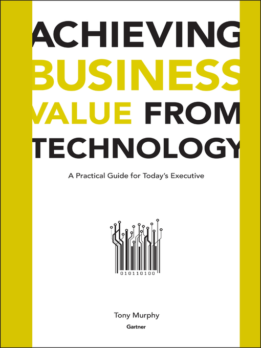 Cover image for Achieving Business Value from Technology